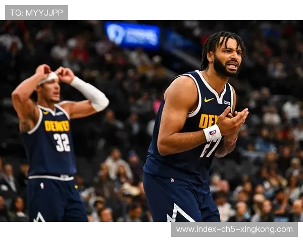 掘金球队板凳火力成为球队新利器